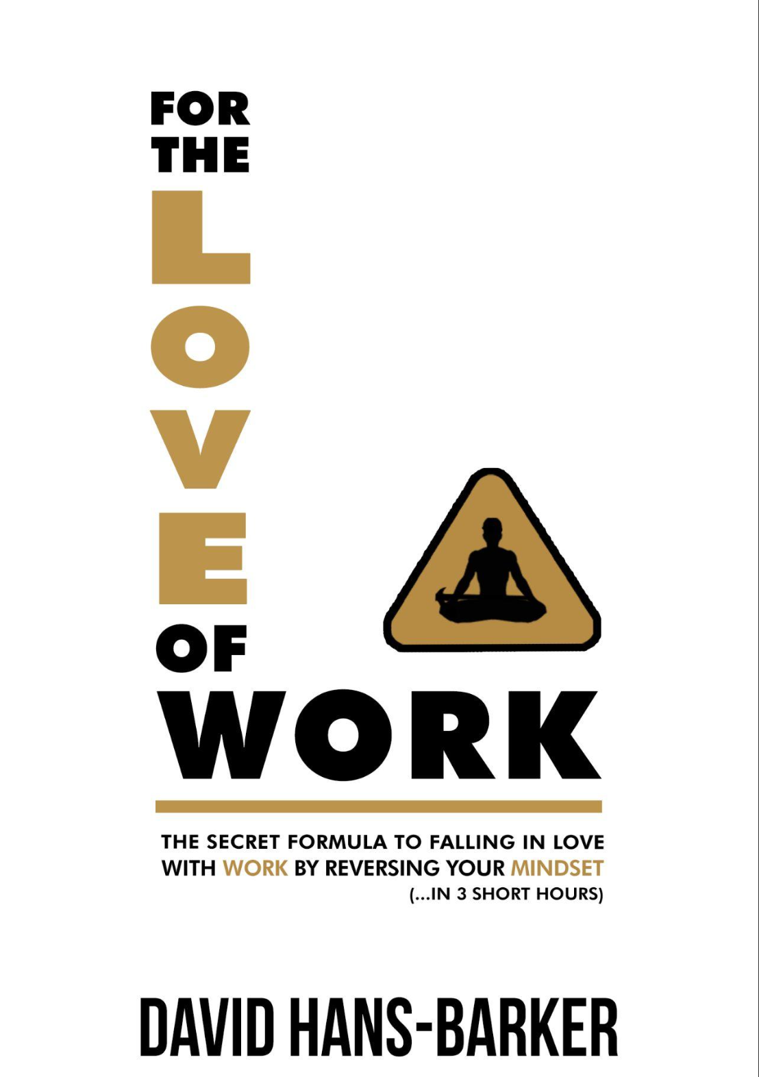 For The Love Of Work book cover